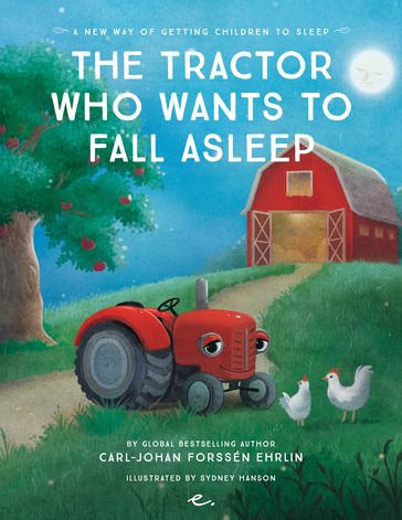 The Tractor Who Wants to Fall Asleep - Neil Smith - Carl-Johan Forssén Ehrlin - Sydney Hanson