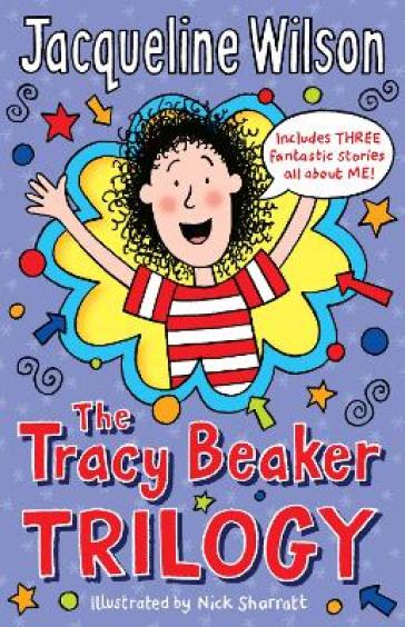 The Tracy Beaker Trilogy - Jacqueline Wilson