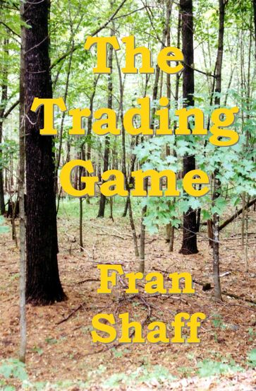 The Trading Game - Fran Shaff