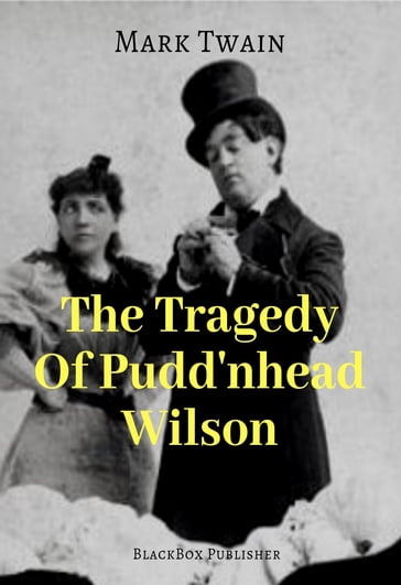 The Tragedy Of Pudd'nhead Wilson - Twain Mark