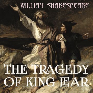 The Tragedy of King Lear - William Shakespeare