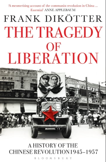 The Tragedy of Liberation - Frank Dikotter