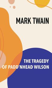 The Tragedy of Pudd nhead Wilson