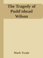 The Tragedy of Pudd nhead Wilson