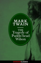 The Tragedy of Pudd nhead Wilson (Diversion Classics)