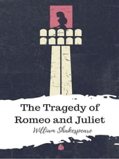 The Tragedy of Romeo and Juliet