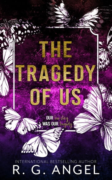 The Tragedy of Us - R.G. Angel