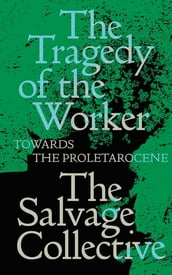 The Tragedy of the Worker