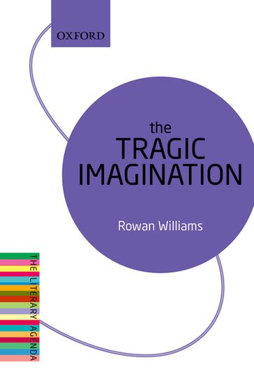 The Tragic Imagination - Rowan Williams
