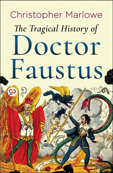 The Tragical History of Doctor Faustus - Christopher Marlowe - General Press