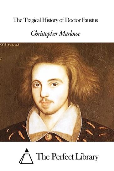 The Tragical History of Doctor Faustus - Christopher Marlowe