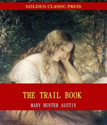 The Trail Book - Mary Hunter Austin