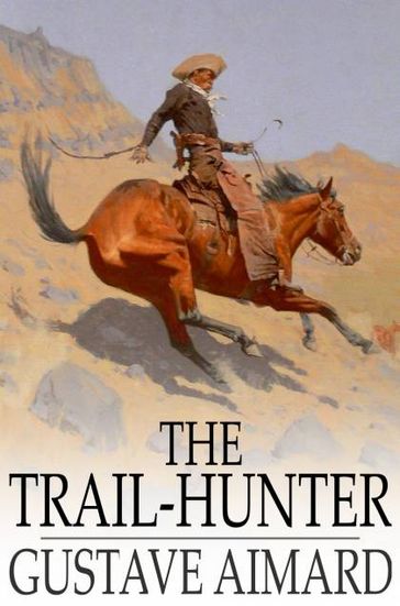 The Trail-Hunter - Gustave Aimard