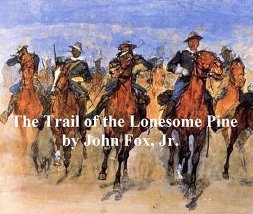 The Trail of the Lonesome Pine - John Fox - Jr.