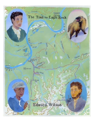 The Trail to Eagle Rock - Edward W. Wilson