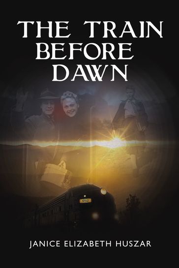 The Train Before Dawn - Janice Huszar
