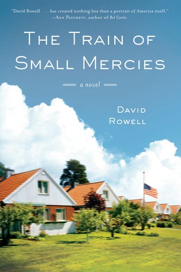 The Train of Small Mercies - David Rowell