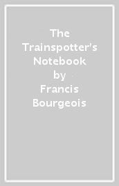 The Trainspotter s Notebook