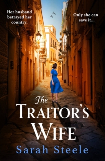 The Traitor's Wife - Sarah Steele