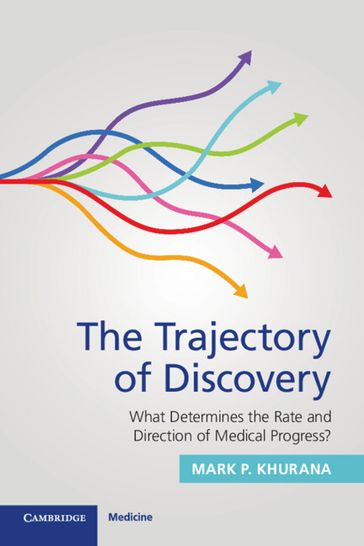 The Trajectory of Discovery - Mark P. Khurana