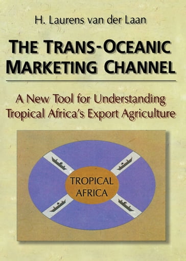 The Trans-Oceanic Marketing Channel - Erdener Kaynak