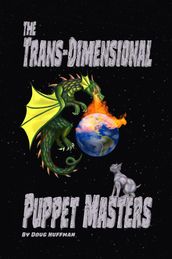 The Trans-dimensional Puppet Masters