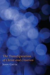 The Transfiguration of Christ and Creation