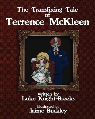 The Transfixing Tale of Terrence McKleen - Luke Knight-Brooks