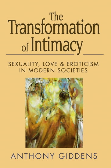 The Transformation of Intimacy - Anthony Giddens