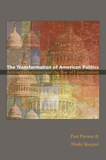 The Transformation of American Politics - Paul Pierson - Theda Skocpol
