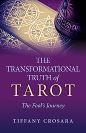 The Transformational Truth of Tarot