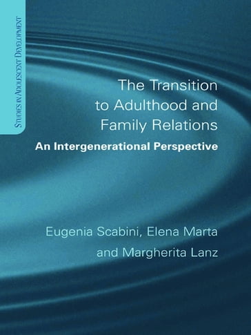 The Transition to Adulthood and Family Relations - Eugenia Scabini - Elena Marta - Margherita Lanz