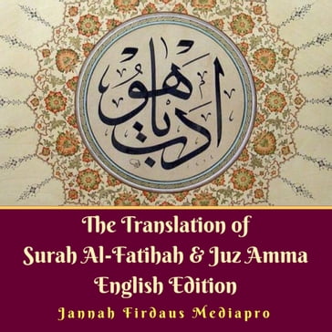 The Translation of Surah Al-Fatihah & Juz Amma English Edition - Jannah Firdaus MediaPro