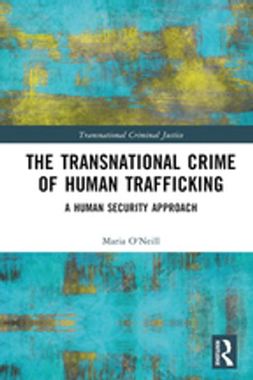 The Transnational Crime of Human Trafficking - Maria O