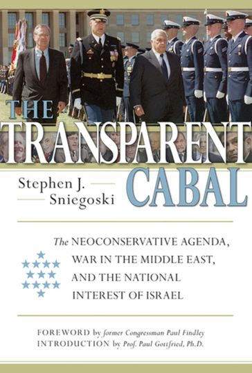 The Transparent Cabal - Paul Findley - Paul Gottfried - Stephen J. Sniegoski