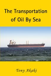 The Transportation of Oil by Sea