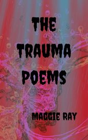 The Trauma Poems