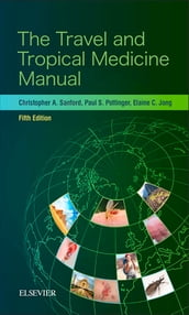 The Travel and Tropical Medicine Manual E-Book