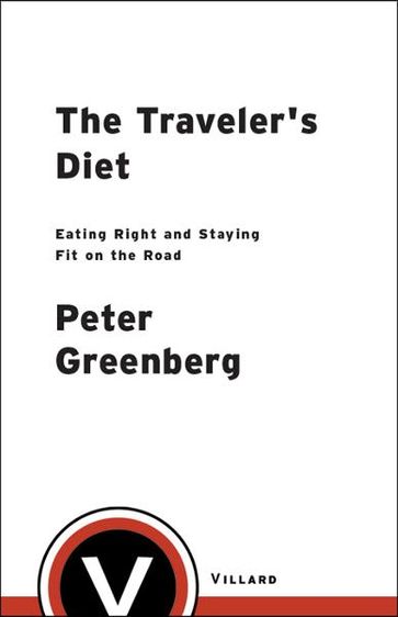 The Traveler's Diet - Peter Greenberg