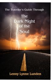 The Traveler s Guide Through The Dark Night of the Soul