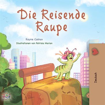 The Traveling Caterpillar (German Only) - KidKiddos Books - Rayne Coshav