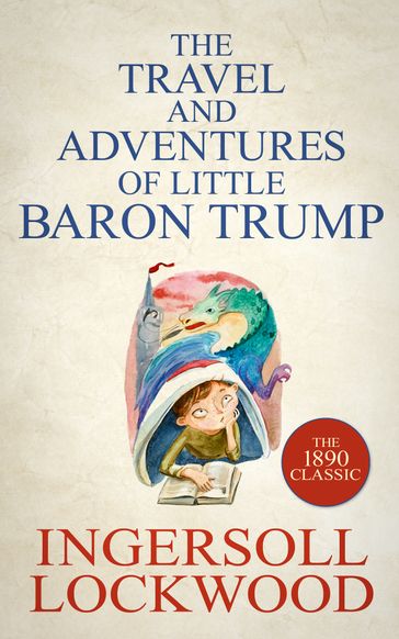 The Travels and Adventures of Little Baron Trump - Ingersoll Lockwood