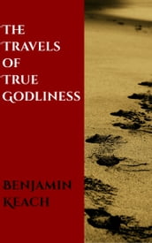 The Travels of True Godliness