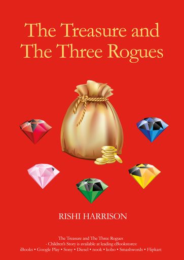 The Treasure and The Three Rogues - Rishi Harrison