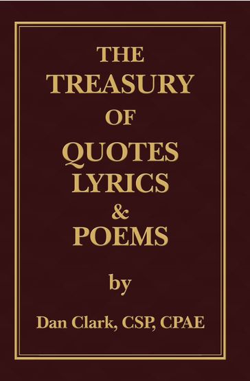 The Treasury of Quotes, Lyrics & Poems - Dan Clark