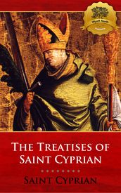 The Treatises of St. Cyprian