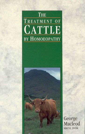 The Treatment Of Cattle By Homoeopathy - George Macleod