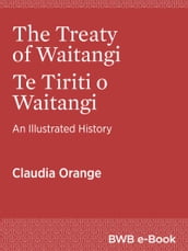 The Treaty of Waitangi Te Tiriti o Waitangi