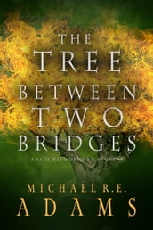 The Tree Between Two Bridges
