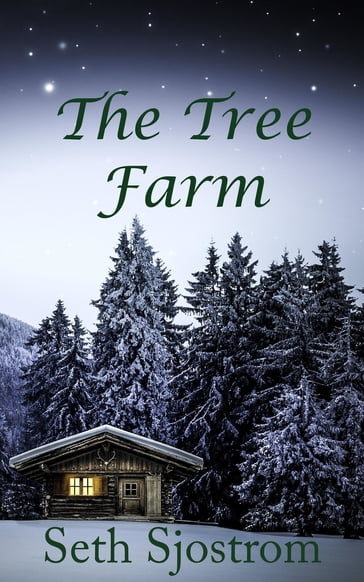 The Tree Farm - Seth Sjostrom